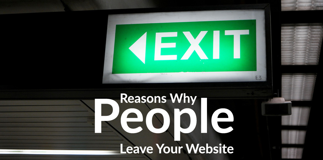 Reasons Why People Leave Your Website